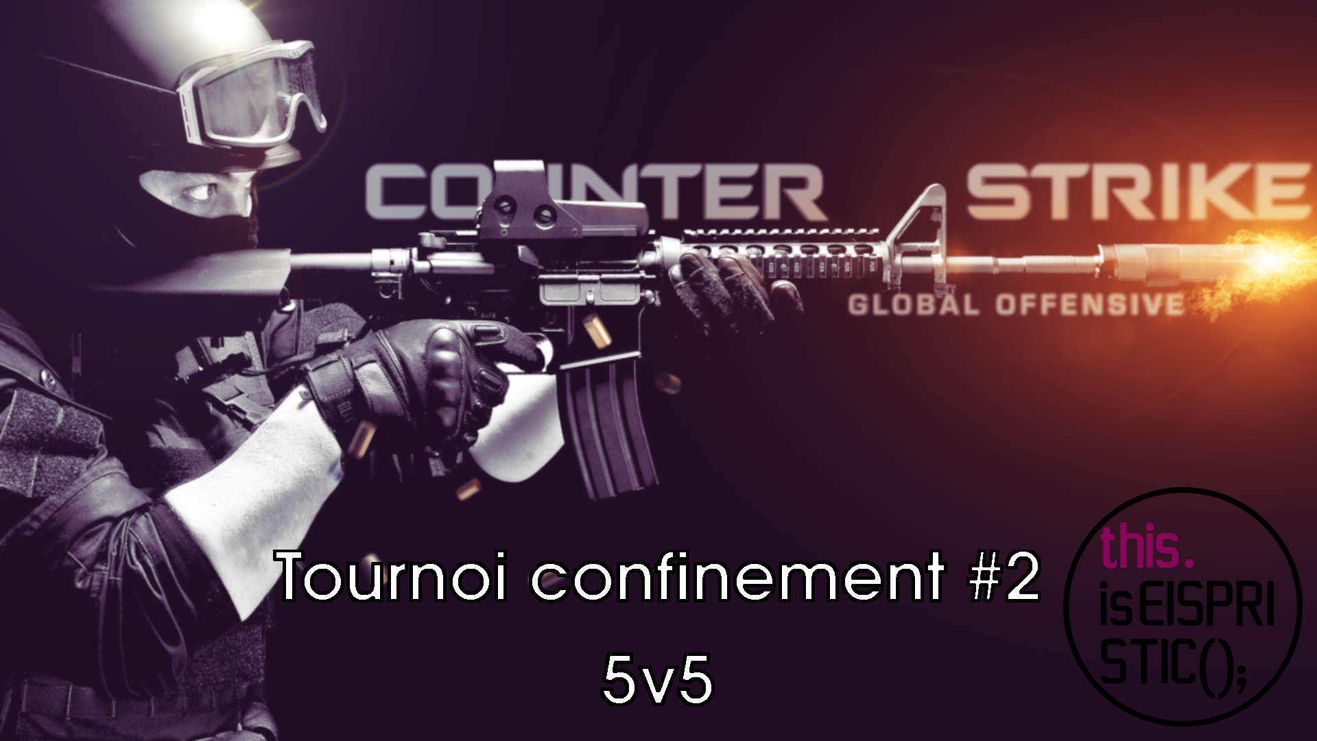 Tournoi Confinement #2  Counter-Strike: Global Offensive